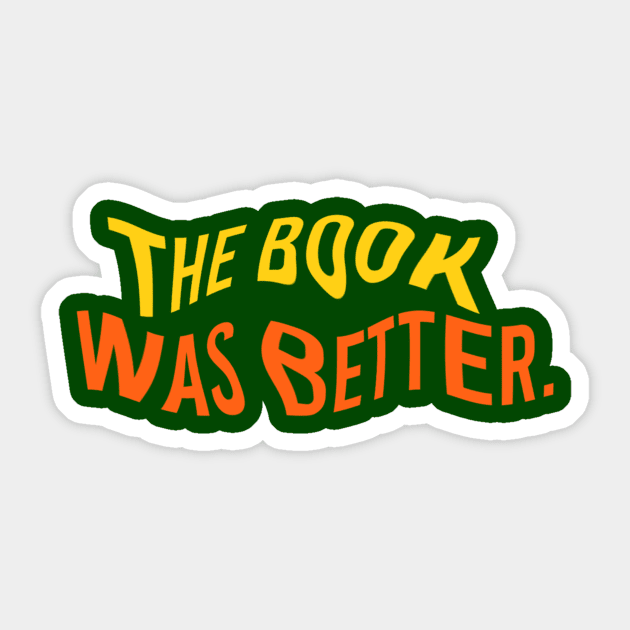 The Book Was Better V.03 Sticker by Aspita